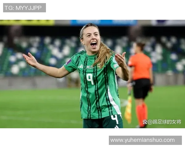 爱尔兰女足球星的崛起与成就：从少女到国际舞台的足球传奇
